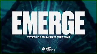 EMERGE // VCT Pacific 2024 チーム紹介