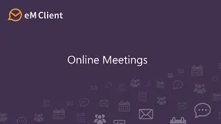 Online Meetings in eM Client