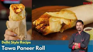 How to make Tawa Paneer Roll at Home |स्वादिष्ट तवा पनीर रोल रेसिपी | Make Roll on Tawa from Scratch