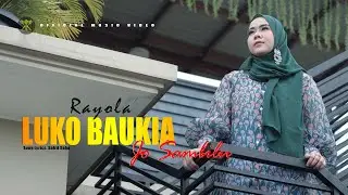 Rayola - Luko Baukia Jo Sambilu (Official Music Video) Usahlah Uda Bakato Sayang 