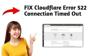 How To FIX Cloudflare Error 522 Connection Timed Out