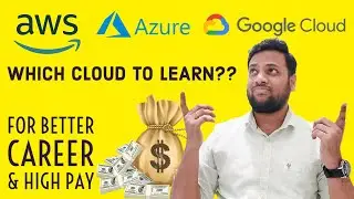 Which cloud to learn? AWS or Azure or GCP | Cloud Architect