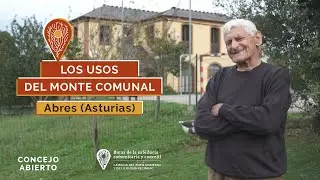 LOS USOS DEL MONTE COMUNAL. (Abres. Asturias). Caminos del buen gobierno y la buena vecindad.