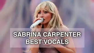 Sabrina Carpenter: Best Live Vocals & Notes