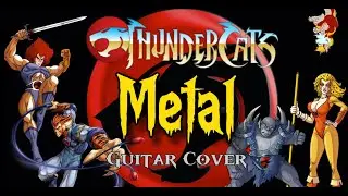 Thundercats Theme - Metal Guitar Cover