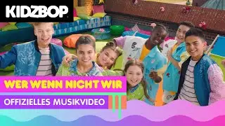 KIDZ BOP Kids - Wer Wenn Nicht Wir (Offizielles Musikvideo) [KIDZ BOP 2022]