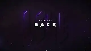 4K Be Right Back Overlay!! Free Download!! By Motion Cloud