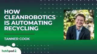 How CleanRobotics is Automating Recycling | hatchpad