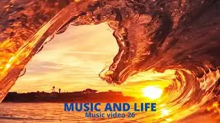 MUSIC AND LIFE Music video 26