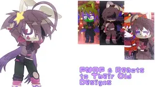 FNAF 6 Characters React to Their Old Designs|Gacha FNAF|AU
