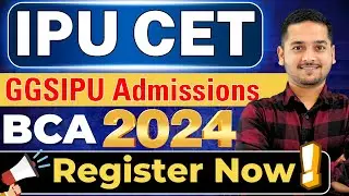 💥IP University BCA Admissions 2024 Alert📢 IPU CET 2024 Dates Out💥 