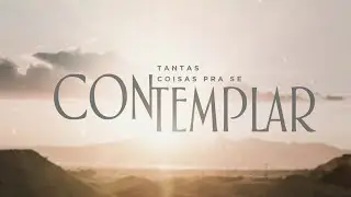 Ramon Bertoldo, scj - Tantas coisas pra se contemplar - (Lyric Video)