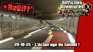 29-10-25  - L'éclairage du tunnel !