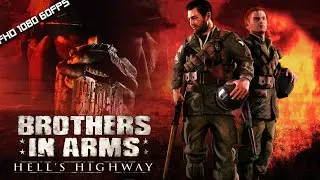Братья по оружию: Адское шоссе / Brothers in Arms: Hell's Highway - прохождение (PC)