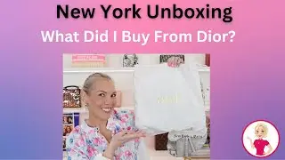New York Unboxing! What Did I Buy From Dior?