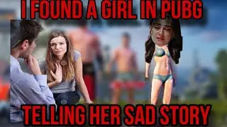 I Found A Girl In Pubg Telling Her Sad Story | Amazing Poetry By Her | #pubggirl