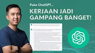 30 Menit Jago ChatGPT - Tutorial Lengkap untuk Pemula!
