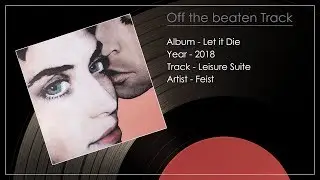 Leisure Suite - Feist
