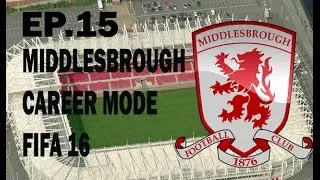 Middlesbrough career mode EP.15 - Fifa 16