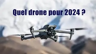 Quel drone acheter pour 2024 ? (non Cx, C0, C1, C2, etc...)