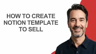 How to Create Notion Template to Sell - KevinHowTo