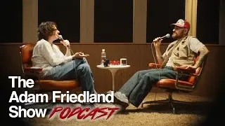 The Adam Friedland Show Podcast - Rufat Agayev - Episode 58