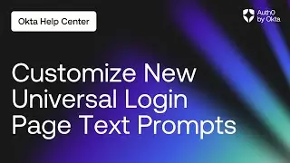 Customize New ULP Text Prompts | Auth0 by Okta Support