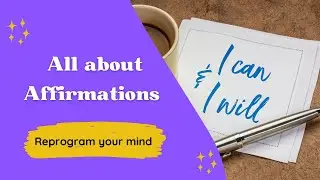 All about affirmations to change your mindset