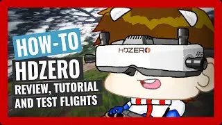 How To: HDZero | Unboxing x tutorial x review x test flight
