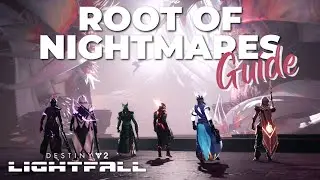 Root Of Nightmares Full Raid Guide - Destiny 2