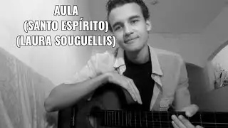AulaDeViolão R.F _ (Santo Espírito _ Laura Souguellis)