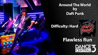 Dance Central 3 Around The World - Daft Punk 💎Flawless Run💎