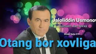 Jaloliddin Usmonov otang bor hovliga