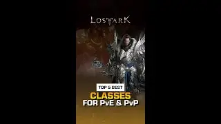 Top 5 Best Lost Ark Classes For PVE And PVP 2022 - Part 1 