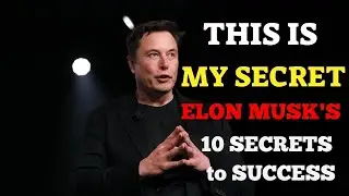 Top 10 Secret of Elon Musk.