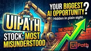 UiPath Stock: The Most Misunderstood AI Opportunity Right Now? (Massive Upside Setup)