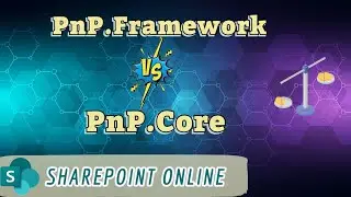 SharePoint Online - Prefer PnP.Core over PnP.Framework SDK