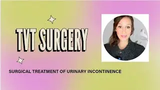TVT Surgery for stress urinary incontinence