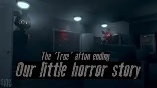 The 'True' william ending || Fnaf + Tjoc || AMV || Our little horror story