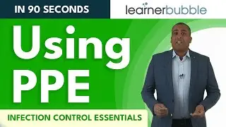 Infection Control - Using PPE to help stop infections