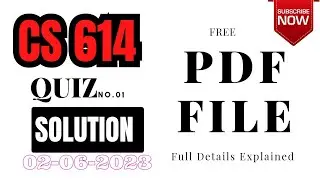 CS614 Quiz 1 solution 2023 || CS 614 quiz 1 searching PDF file