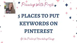 5 Places to Put Keywords On Pinterest