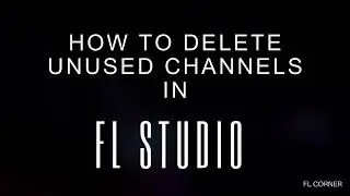 How to delete unused channels from FL STUDIO | Removing unused samples |