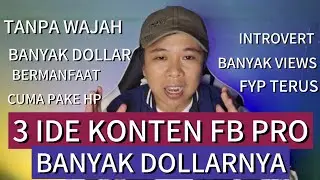 3 IDE KONTEN FB PRO YANG PALING DICARI BANYAK VIEWS & BANYAK DOLLARNYA‼️GAMPANG BIKINNYA🔥🔥🔥