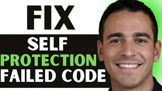 How to Fix Self Protection Failed Error Code 4 *EASY FIX*
