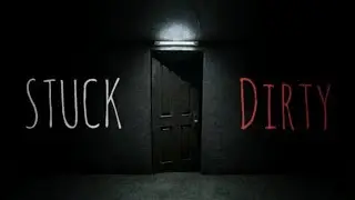 STUCK DIRTY - Short Horror Film
