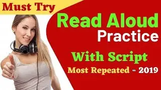 Read Aloud practice with Answer SCRIPT for PTE exam 2019