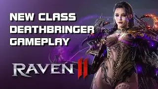 Raven 2: 渡鴉 - Deathbringer Gameplay (New Class) - F2P - Mobile/PC - EN