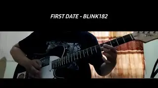 [Guitar Cover] First Date - Blink182 by AndhikaEkaF