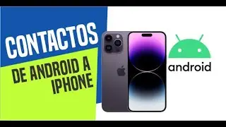Pasar contactos de Android Gmail a iPhone ios, Tutorial 2023